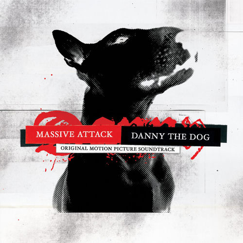 Massive Attack - Danny The Dog - OST | Deezer