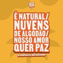 Cover of É Natural / Nuvens de Algodão / Nosso Amor Quer Paz