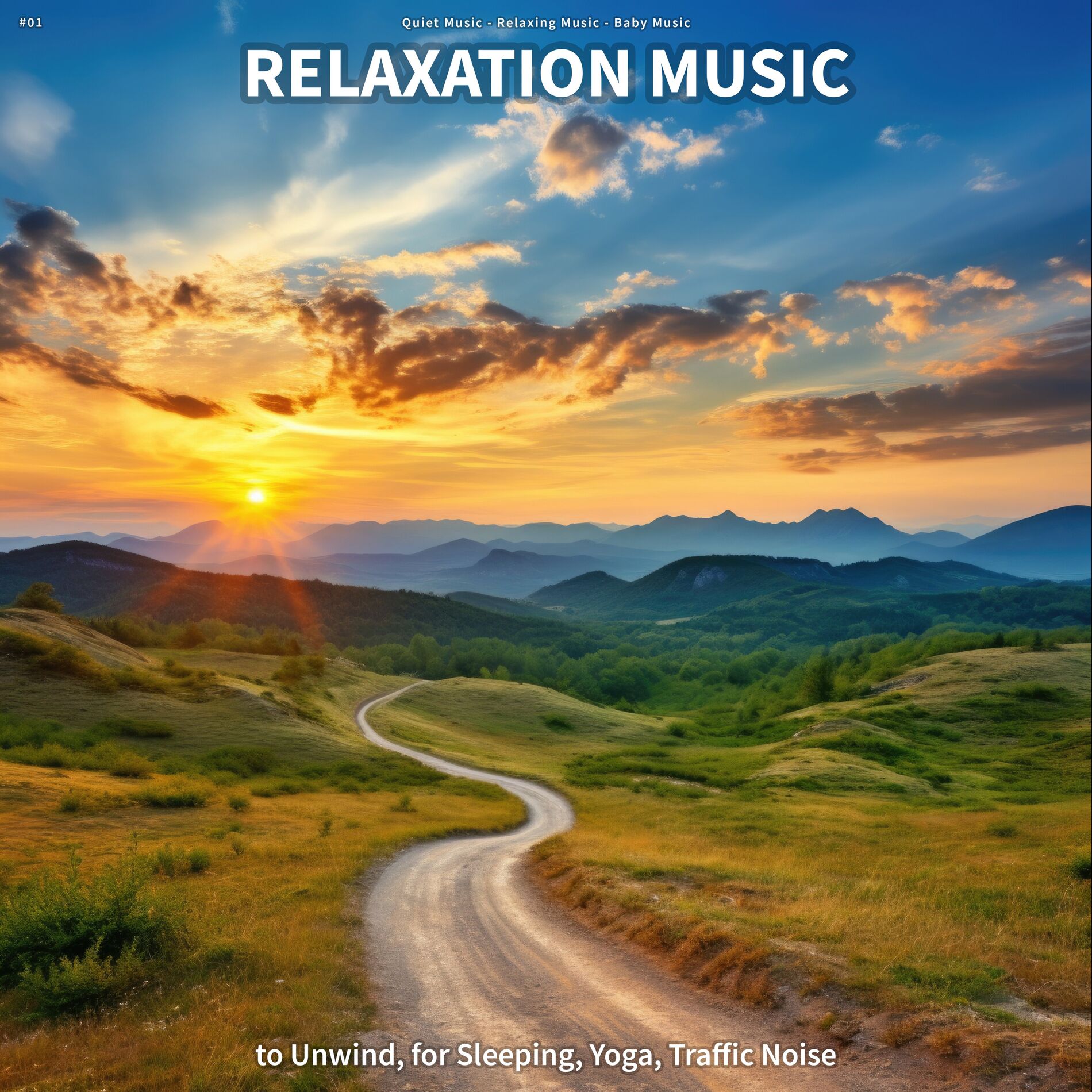 Album cover of #01 Relaxation Music to Unwind, for Sleeping, Yoga, Traffic Noise