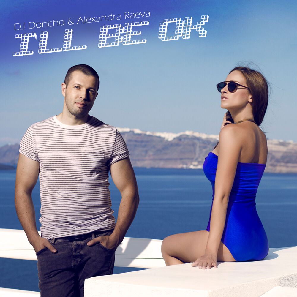 Picture of I'll Be Ok (Bulgarian Electronic Music)