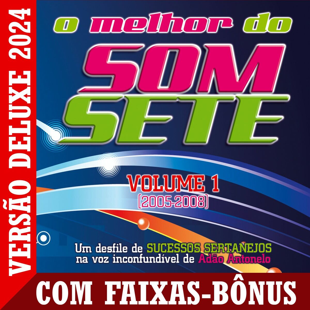 Album cover of O Melhor do Som Sete, Vol 1 - Versão Deluxe 2024