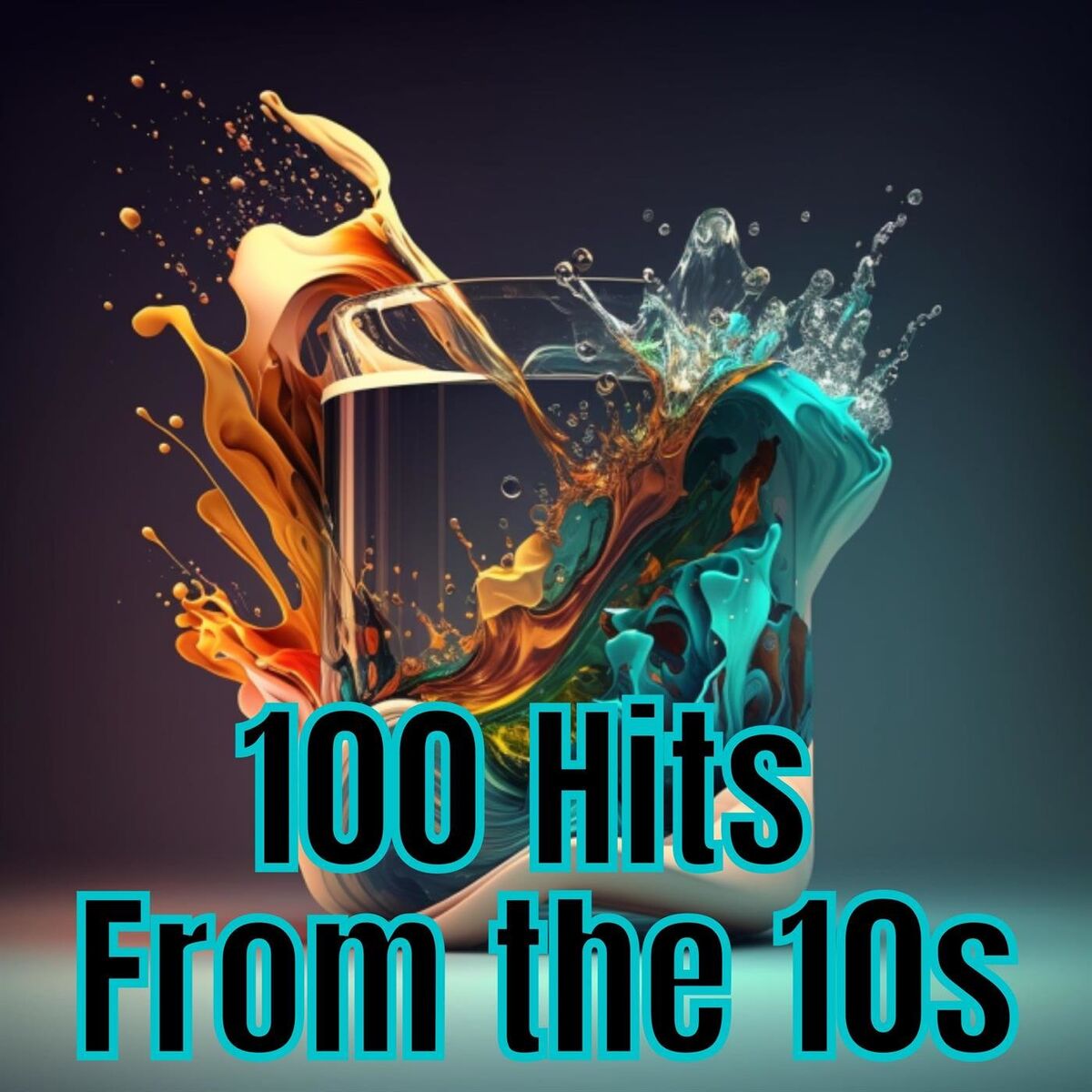 Album cover of 100 Hits from the 10's
