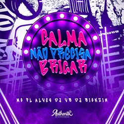 Cover of Calma Não Precisa Brigar