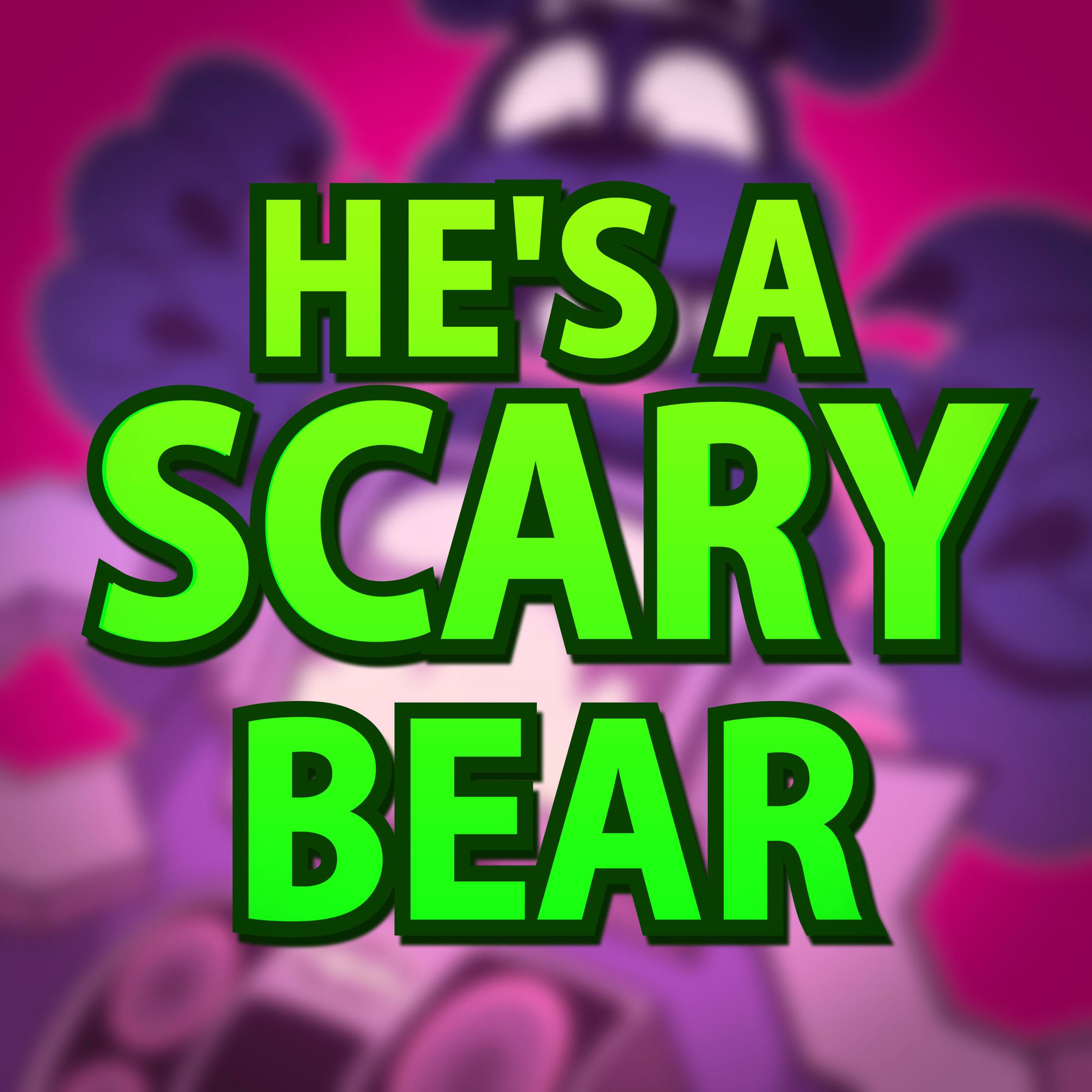 Album cover of He's a Scary Bear (feat. Caleb Hyles)