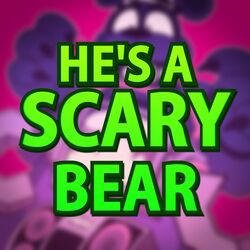 Cover of He's a Scary Bear (feat. Caleb Hyles)