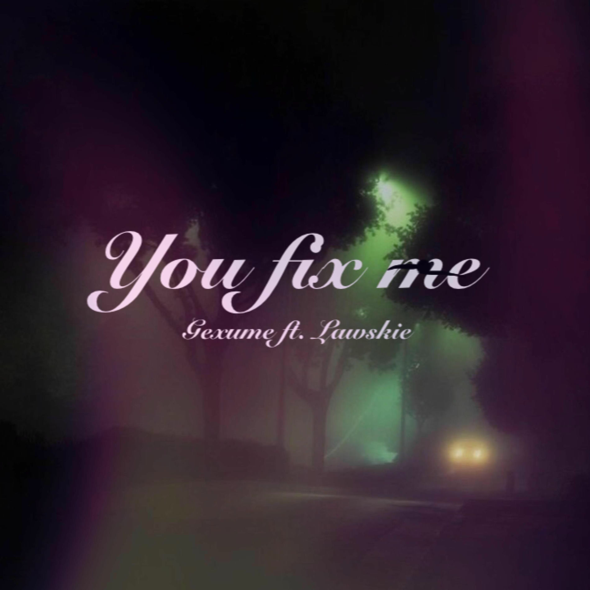 Album cover of You fix me (feat. Lawskie)