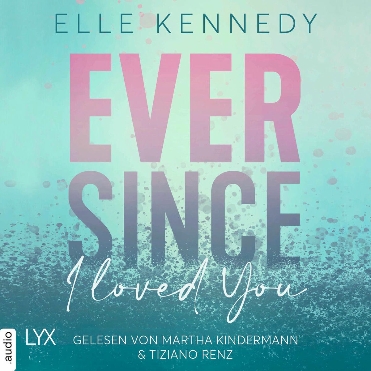 Album cover of Kapitel 1 - Ever Since I Loved You - Avalon Bay, Teil 1