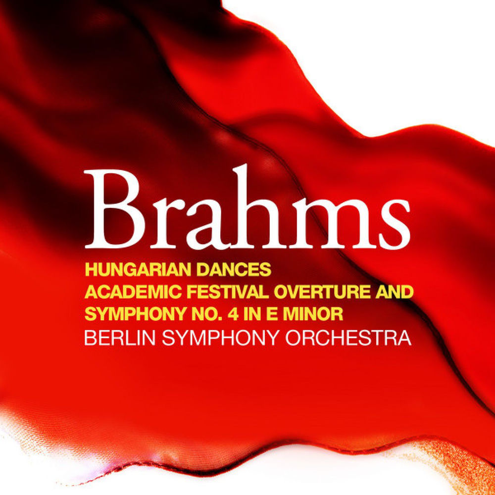 Brahms: Hungarian Dances, Academic Festival Overture and Symphony No. 4 in E Minor album cover