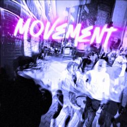 Cover of Movement (feat. WIMPY KID & TraNce)