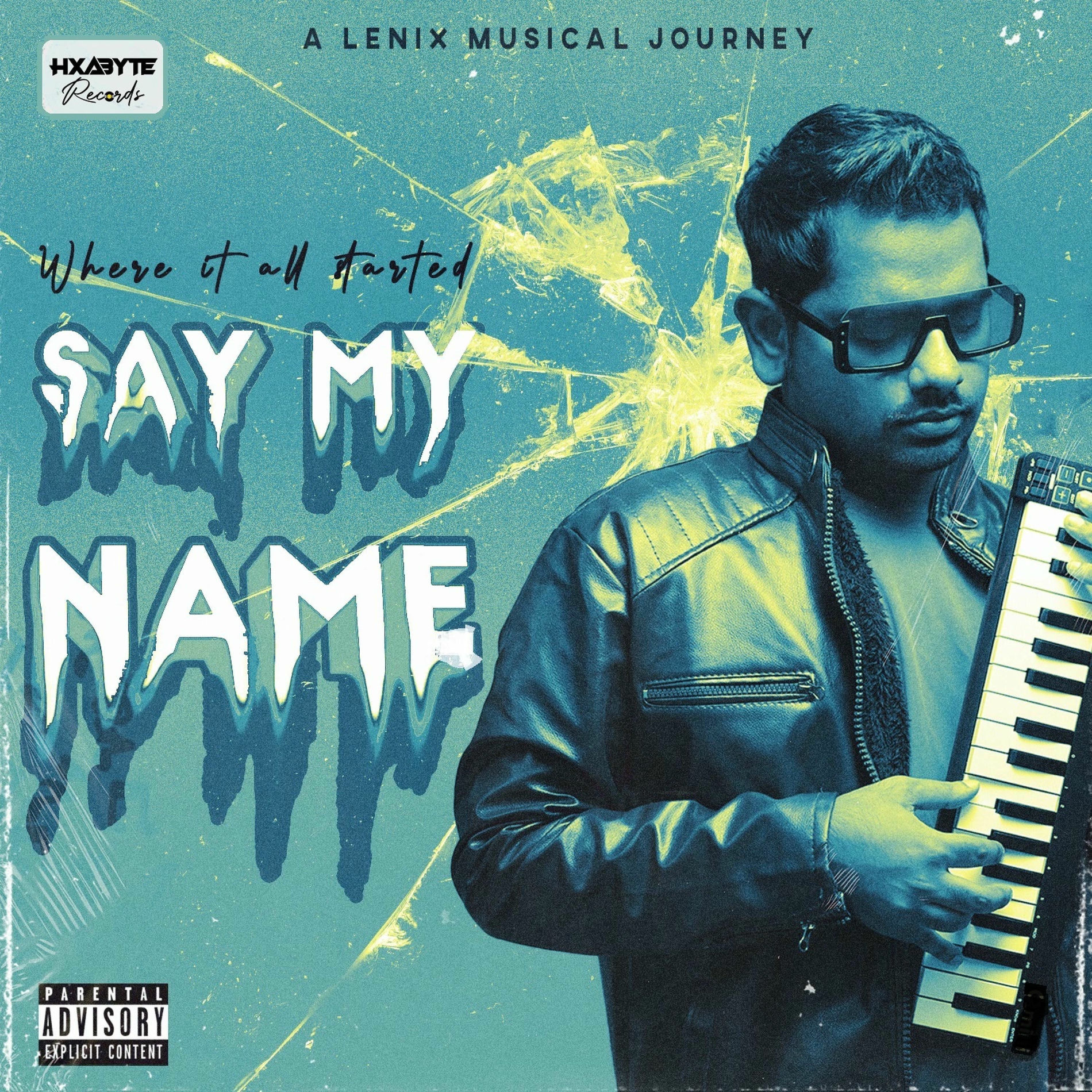 Lenix - Say My Name | Deezer