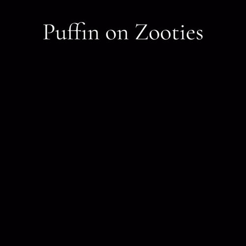 Puffin On Zooties Freestyle