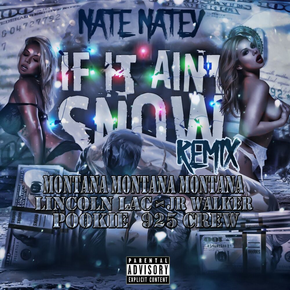 Picture of If It Ain't Snowing (Remix) [feat. Montana Montana Montana, Rjeez, Lincoln Lac, JR Walker, Pookie & 925 Crew]