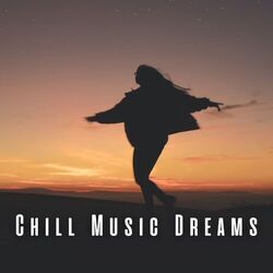 Cover of Chill Music Dreams