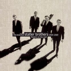 Cover of Flowers On The Wall: The Essential Statler Brothers 1964-1969