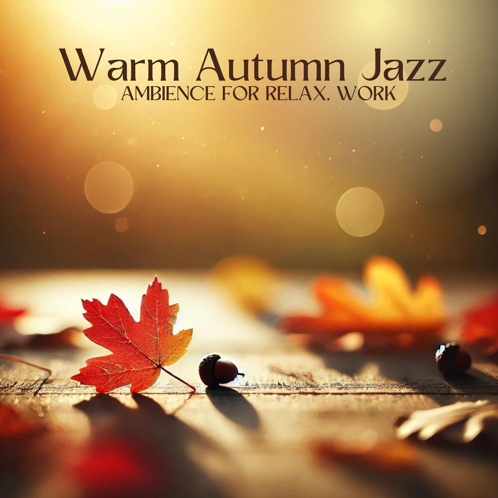 Picture of Warm Autumn Jazz Ambience for Relax, Work