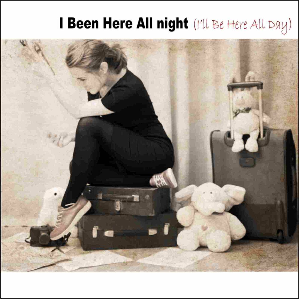 Picture of I Been Here All Night (I'll Be Here All Day)