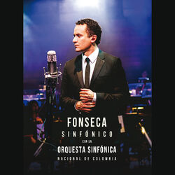 Cover of Fonseca Sinfónico Con La Orquesta Sinfónica Nacional De Colombia