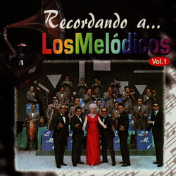 Cover of Recordando a Los Melódicos, Vol. 1