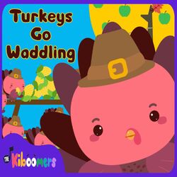 Cover of The Turkeys Go Waddling