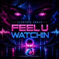 Feel U Watchin