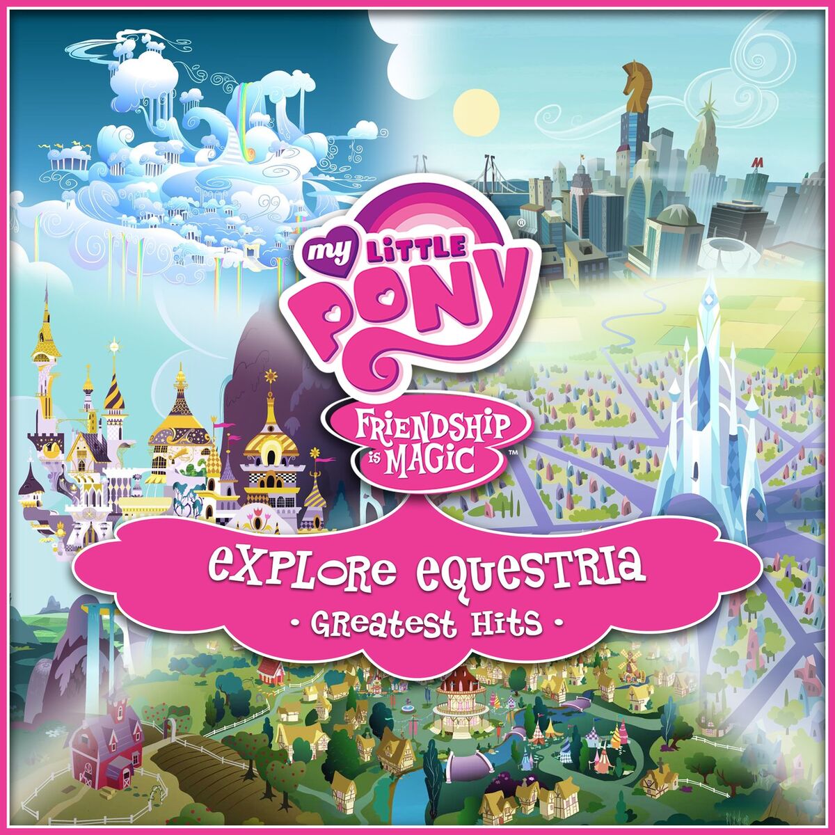 Album cover of Explore Equestria Greatest Hits
