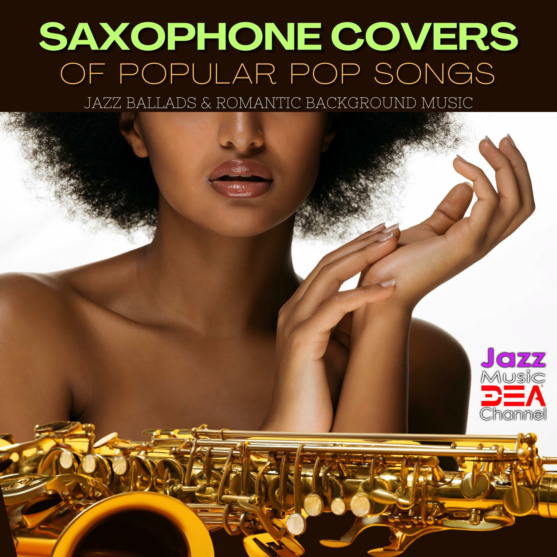Album cover of Saxophone Covers of Popular Pop Songs, Jazz Ballads & Romantic Background Music