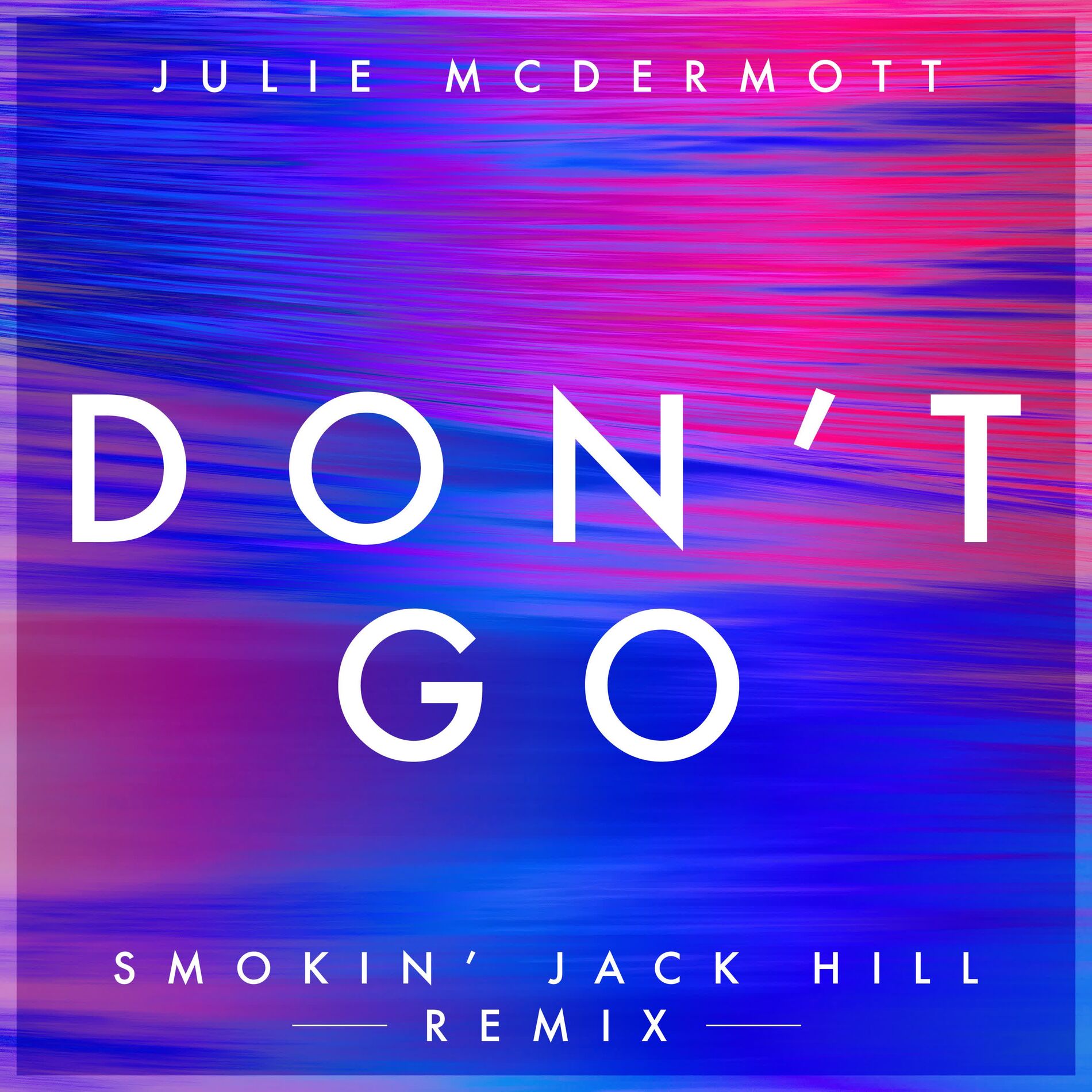 Album cover of Don't Go (Smokin' Jack Hill)