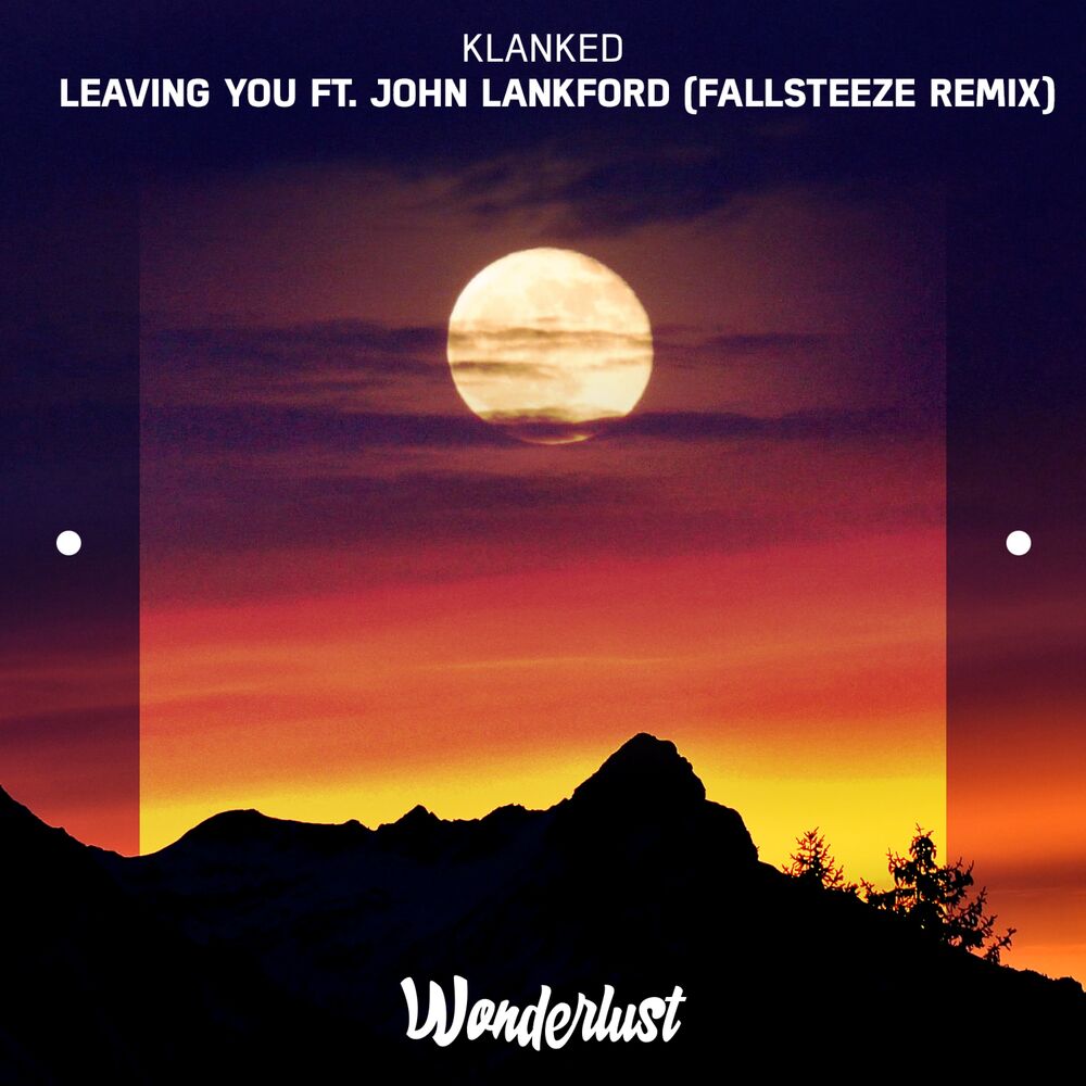 Picture of Leaving You (feat. John Lankford) [Fallsteeze Remix]