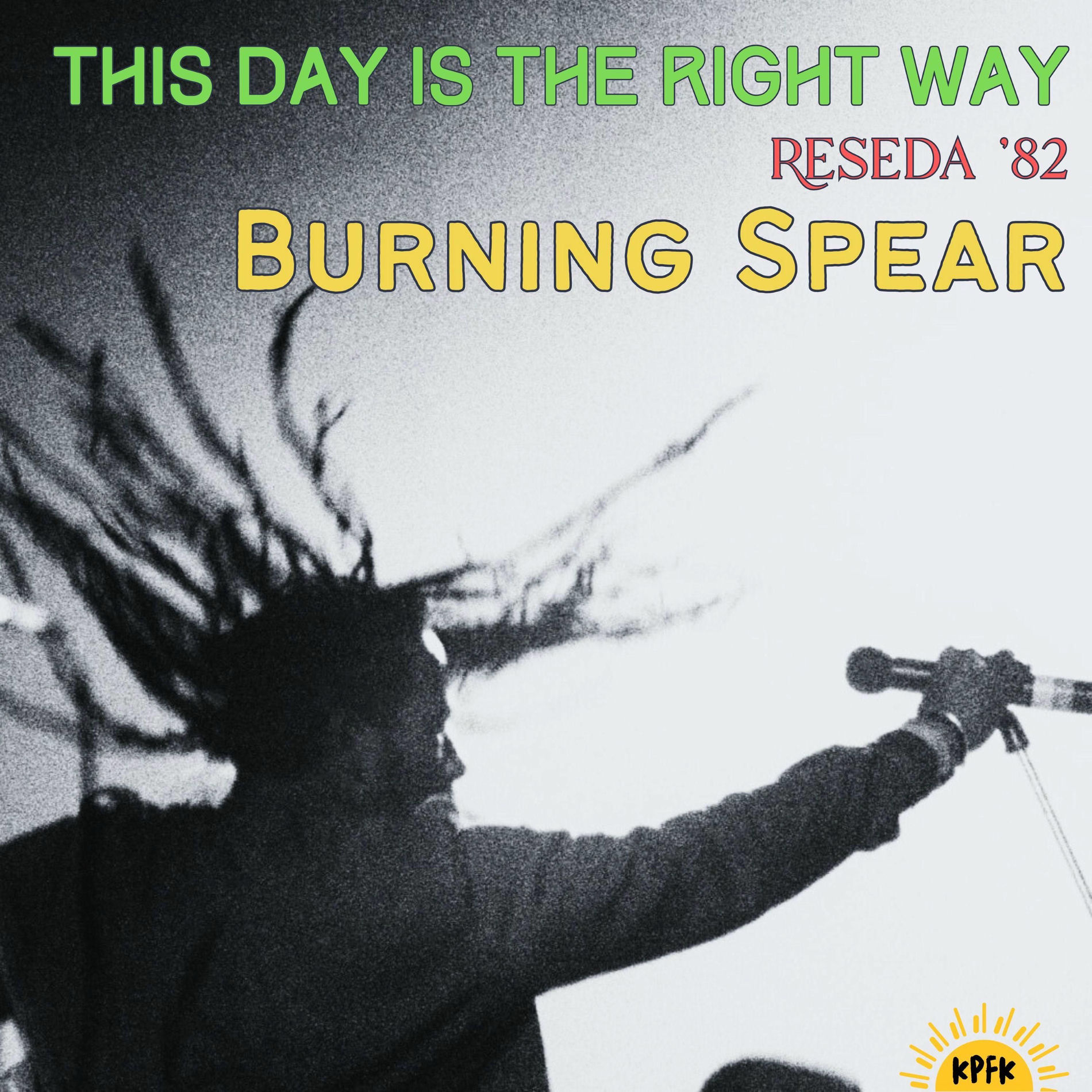 Album cover of This Day Is The Right Way (Live Reseda '82)