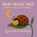 Baby Music Box: Faith Classics and Favorites