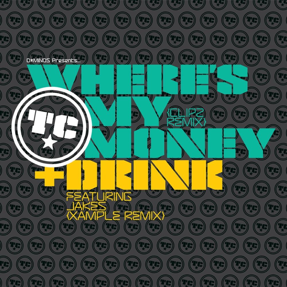 Picture of Where's My Money (Clipz Remix) / Drink (Xample Remix)