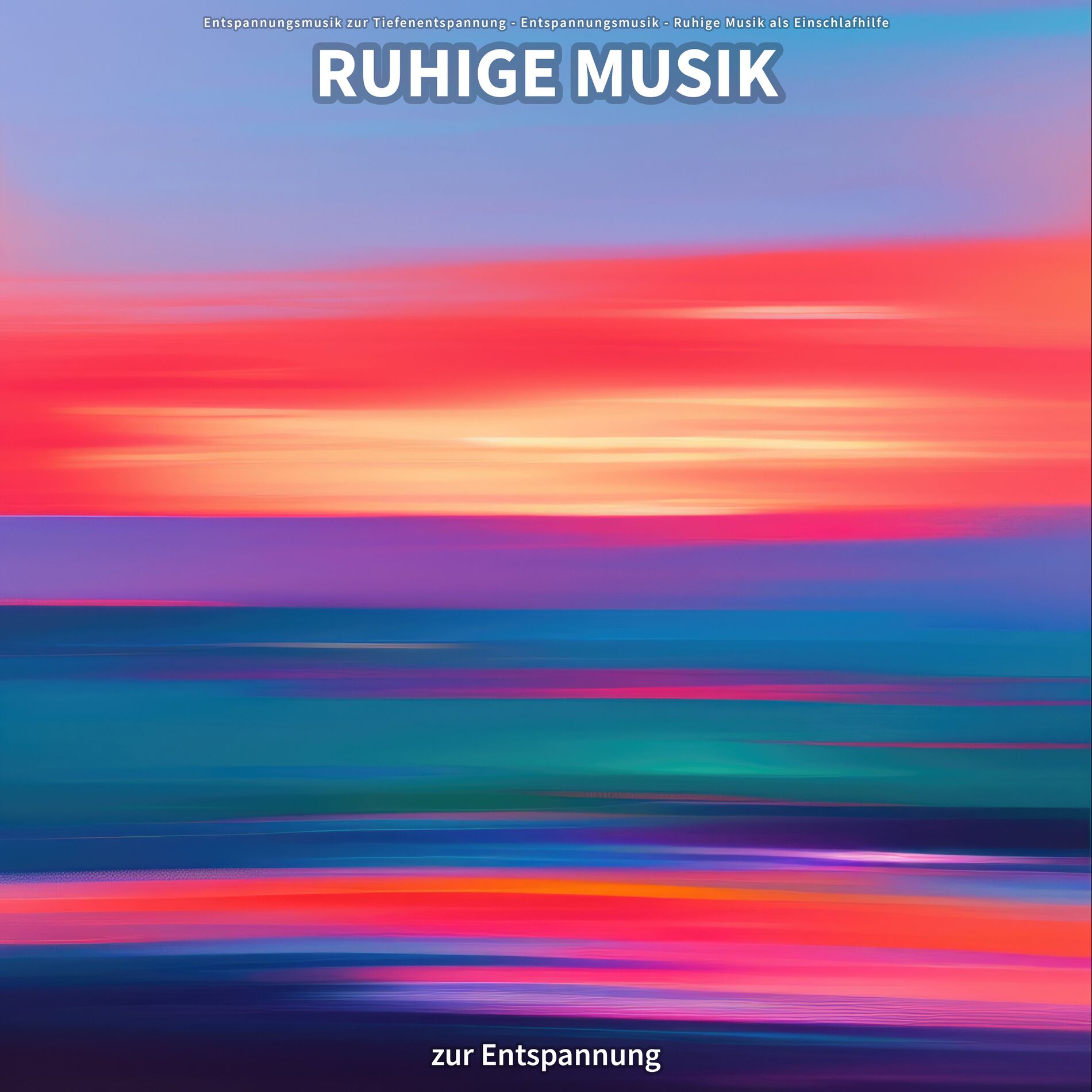 Album cover of Ruhige Musik zur Entspannung