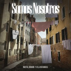 Cover of Somos nosotros (with Soukin & VELA INFAMOUS)