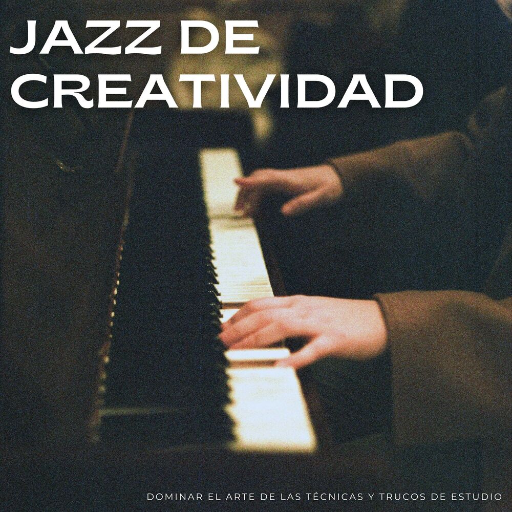 Picture of Jazz De Creatividad: Dominar El Arte De Las Técnicas Y Trucos De Estudio