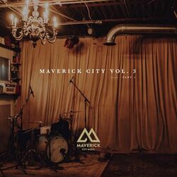 Cover of Maverick City Music, Vol. 3: Pt. 1