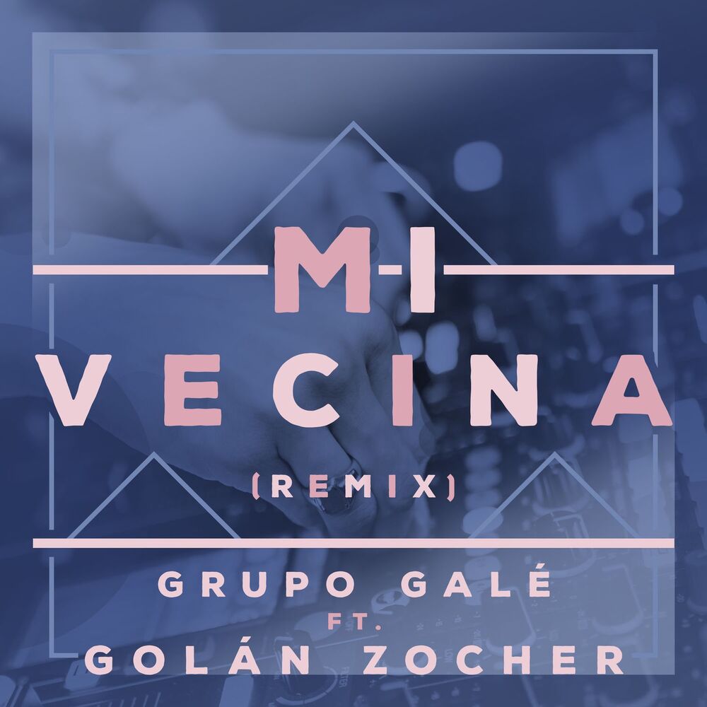 Picture of Mi Vecina (Golan Zocher Remix)