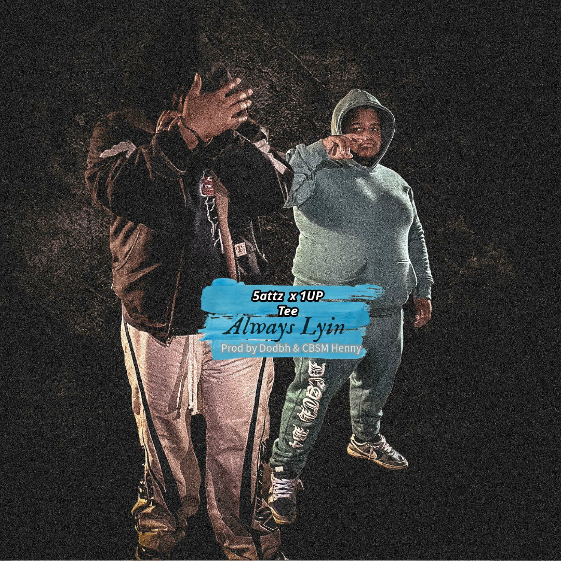 Album cover of Always Lyin (feat. 1UP Tee)