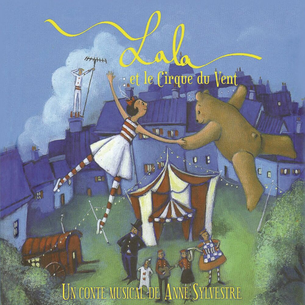 Picture of Lala et le cirque du vent (Un conte musical de Anne Sylvestre)