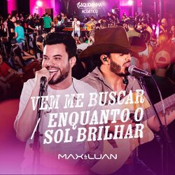 Cover of Vem Me Buscar / Enquanto o Sol Brilhar (Ao Vivo)