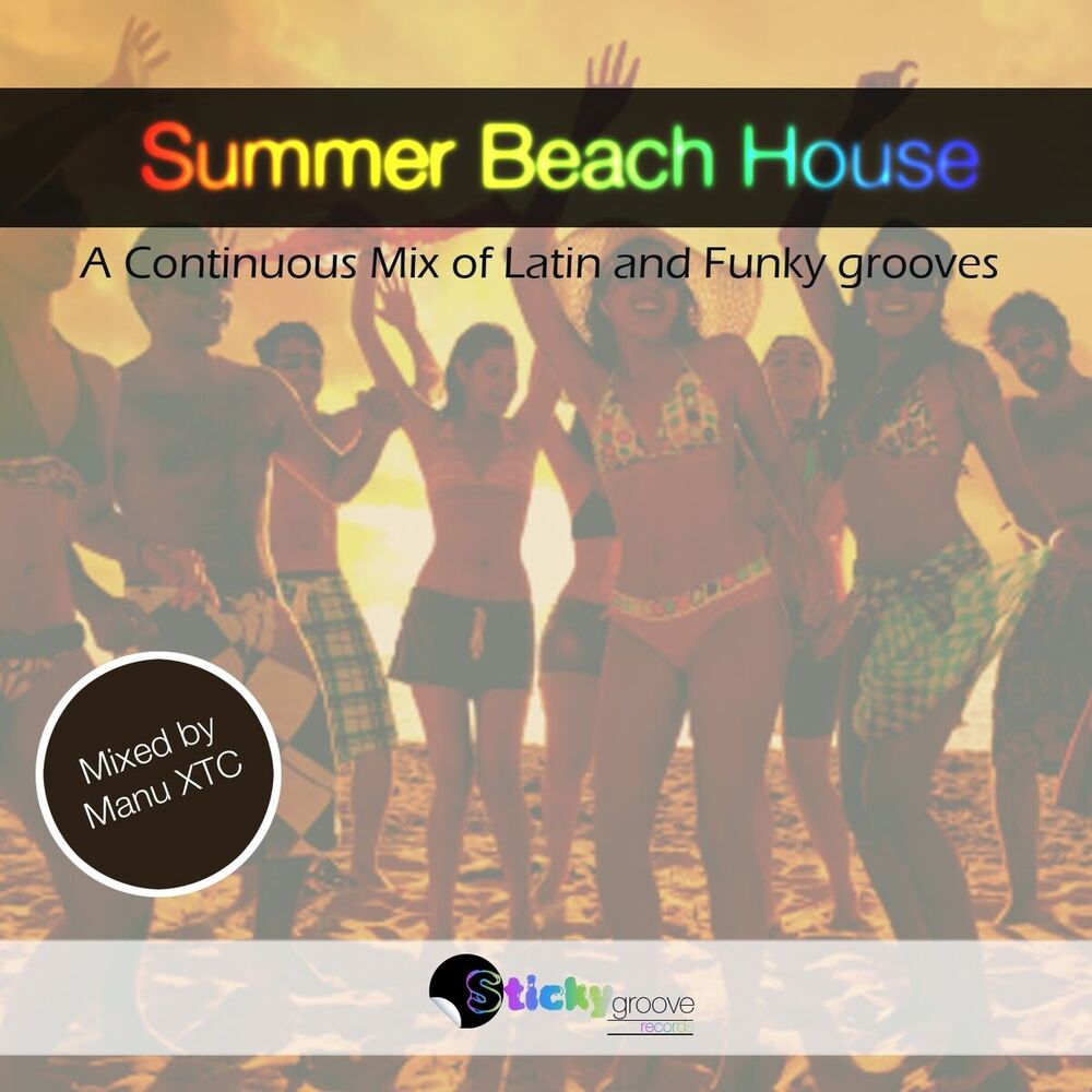 Picture of Latin and Funky Summer Beach House by Sticky Groove (Mixed by Manu XTC)