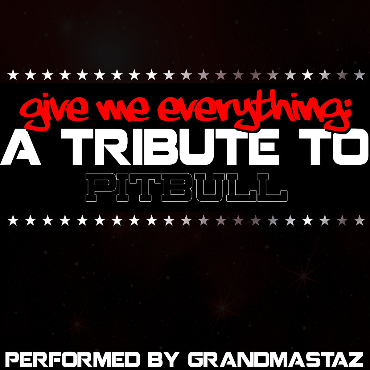 Album cover of Give Me Everything: A Tribute to Pitbull
