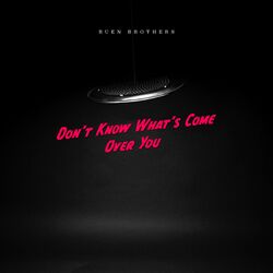 Cover of Don't Know What's Come Over You
