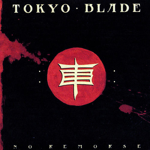 Tokyo Blade - No Remorse | Deezer