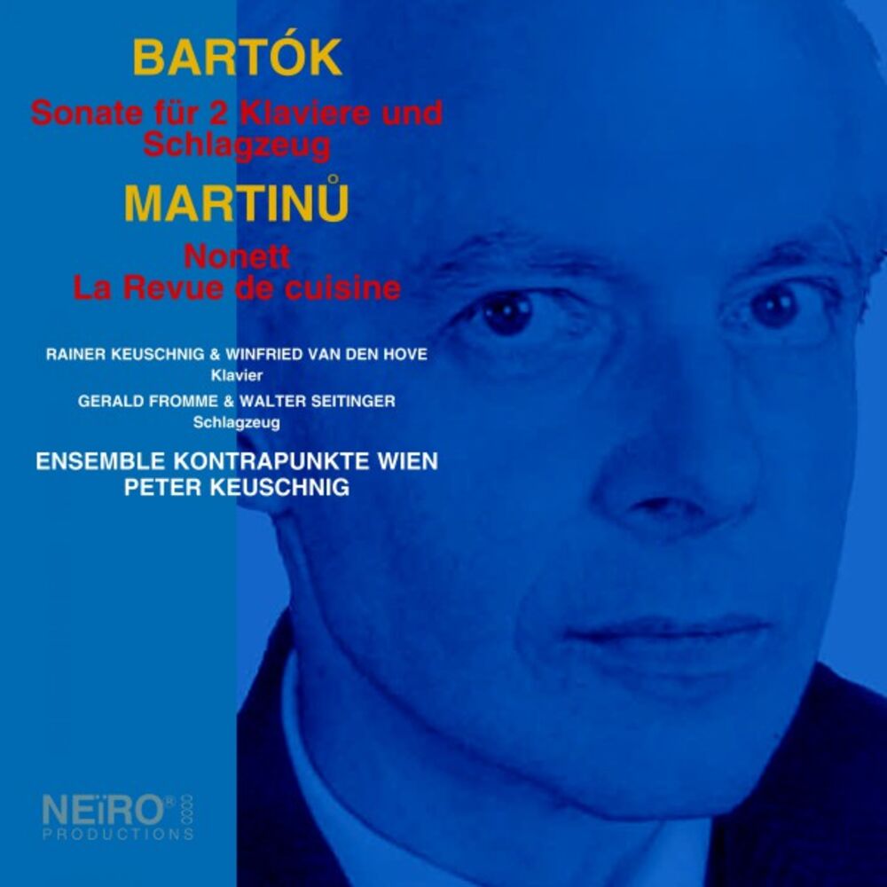 Picture of BARTOK: Sonate für 2 Klaviere und Schlagzeug. MARTINU: Nonett; La Revue de cuisine