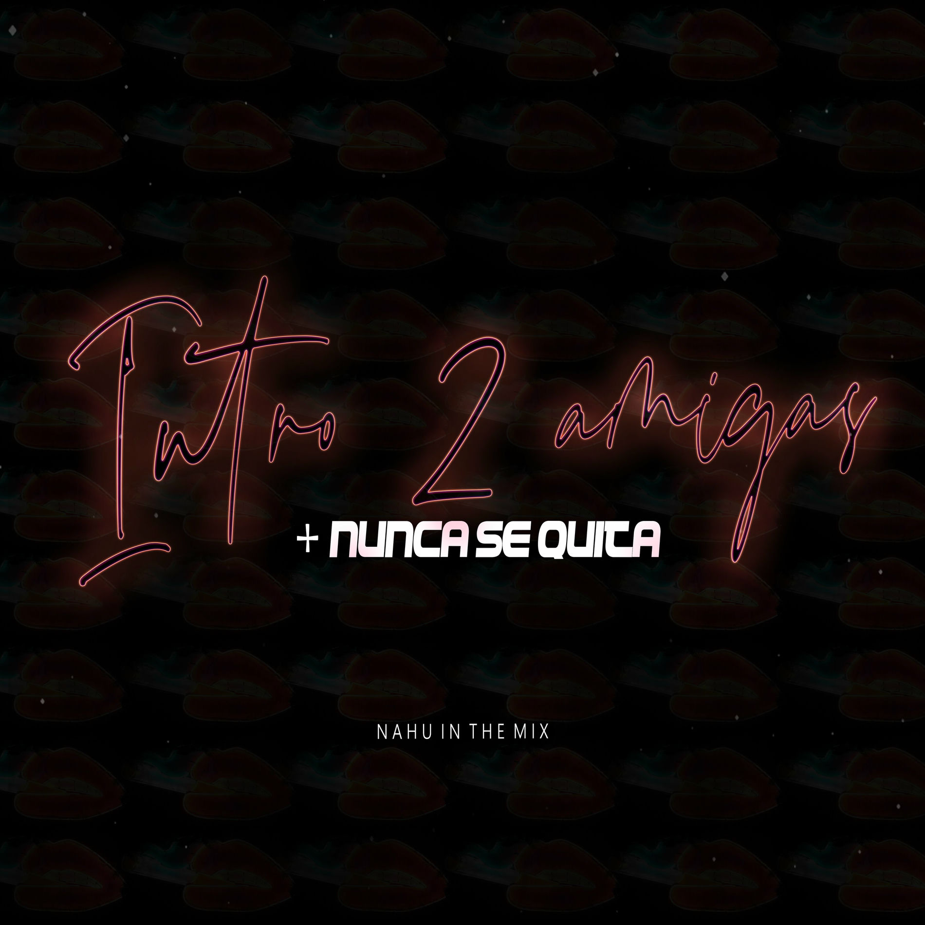 Album cover of Intro 2 Amigas + Nunca Se Quita Rkt