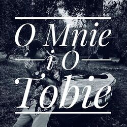 Cover of O Mnie i O Tobie