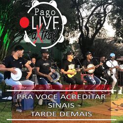 Cover of Pra Você Acreditar / Sinais / Tarde Demais (Live)