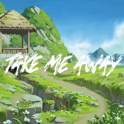 Cover of Take Me Away