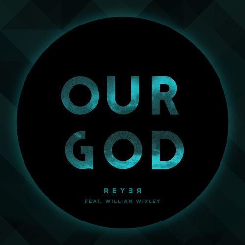 Our God - Instrumental - Reyer Remix by REYER - 128 BPM