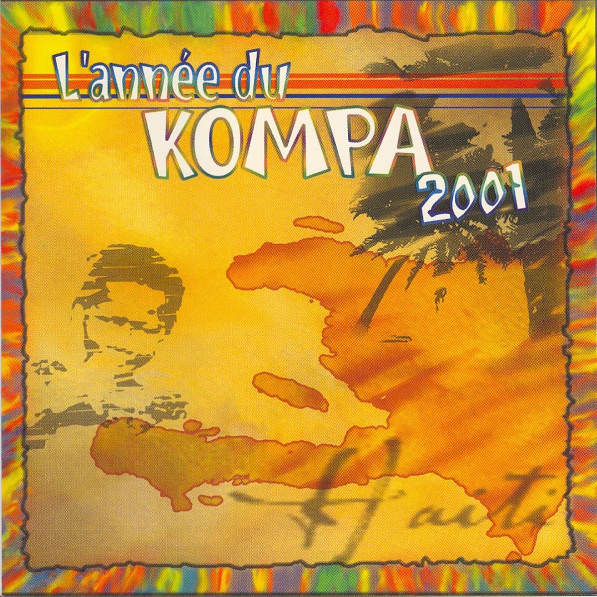 Album cover of L'année du Kompa 2001 (Ayiti Konpa)